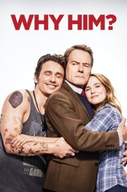 Why Him? (2016)